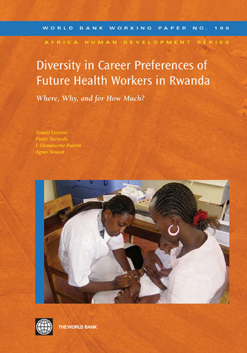 Diversity in Career Preferences of Future Health Workers in Rwanda: Where, Why, and For How Much?