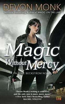 Book cover of Magic Without Mercy  (Allie Beckstrom #8)