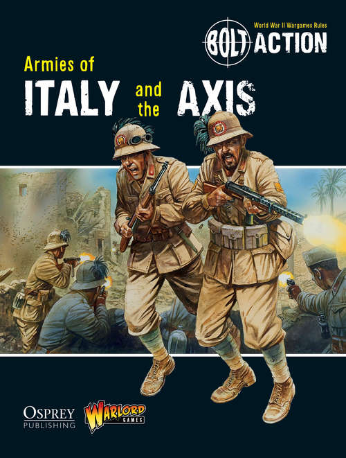 Book cover of Bolt Action: Armies of Italy and the Axis