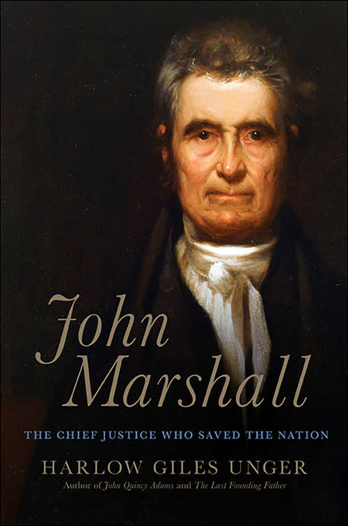 Book cover of John Marshall: The Chief Justice Who Saved the Nation