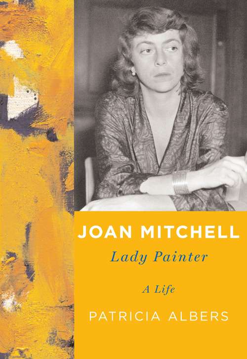 Book cover of Joan Mitchell: Lady Painter