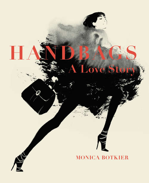 Book cover of Handbags: Legendary Designs from Azzedine Alaïa to Yves Saint Laurent