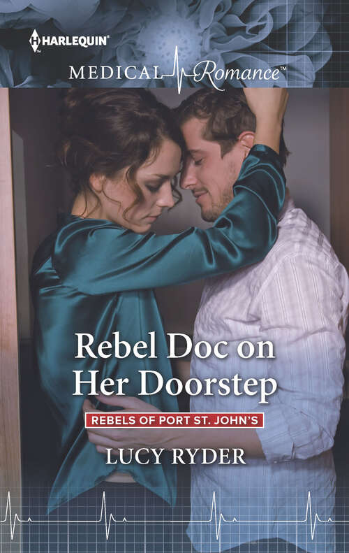 Book cover of Rebel Doc on Her Doorstep: Rebels Of Port St. John's (Rebels of Port St. John's: Vol. 906)