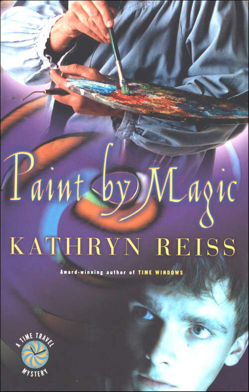 Book cover of Paint by Magic: A Time Travel Mystery (Time Travel Mysteries)