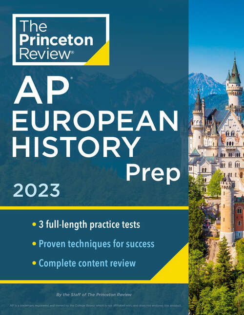 Book cover of Princeton Review AP European History Prep, 2023: 3 Practice Tests + Complete Content Review + Strategies & Techniques (College Test Preparation)