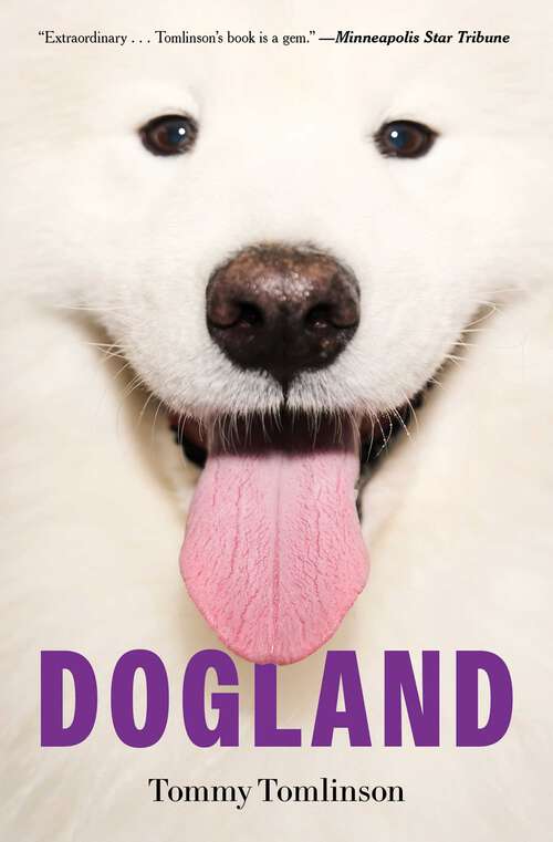 Book cover of Dogland: Passion, Glory, and Lots of Slobber at the Westminster Dog Show