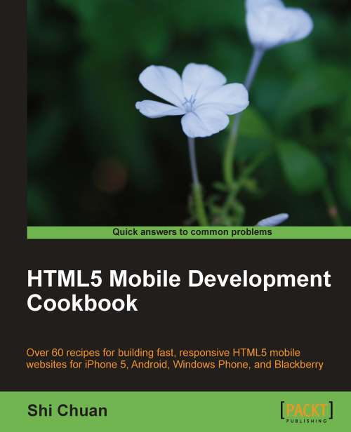 HTML5 Mobile Development Cookbook