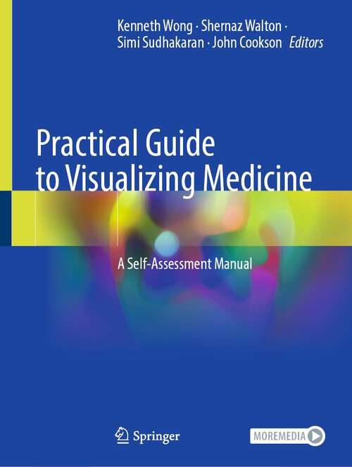 Book cover of Practical Guide to Visualizing Medicine: A Self-Assessment Manual (1st ed. 2023)