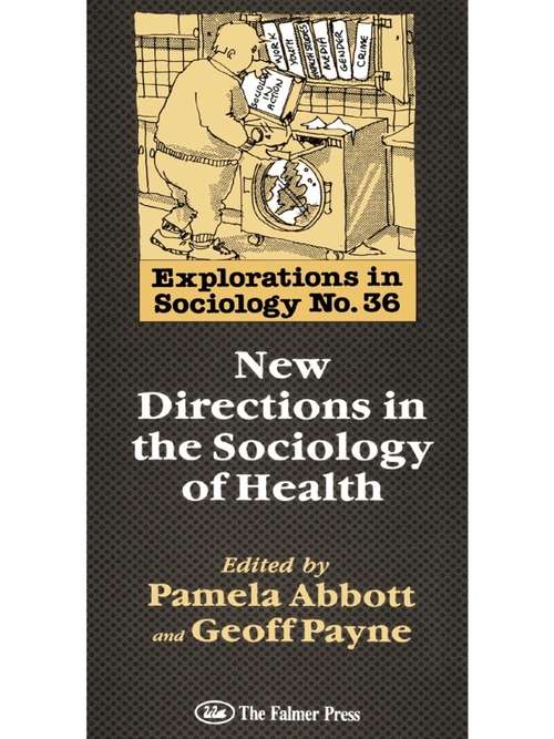 New Directions In The Sociology Of Health (Routledge Library Editions: British Sociological Association Ser. #14)