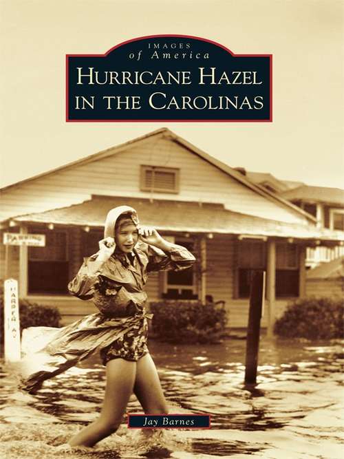 Book cover of Hurricane Hazel in the Carolinas