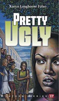 Book cover of Pretty Ugly (Bluford Series #18)