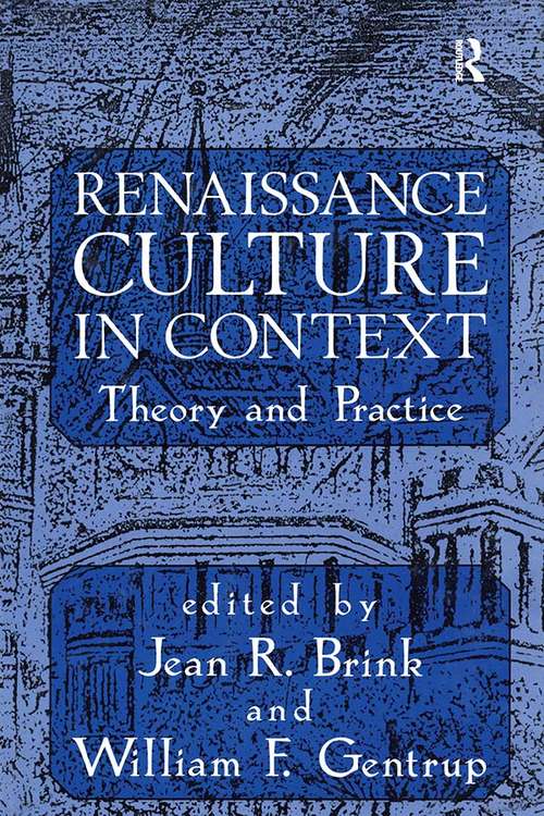 Renaissance Culture in Context: Theory and Practice
