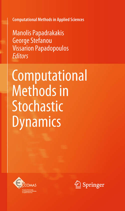 Book cover of Computational Methods in Stochastic Dynamics: Volume 2 (Computational Methods in Applied Sciences #22)