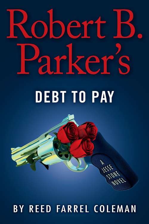 Robert B. Parker's Debt to Pay (A Jesse Stone Novel #15)
