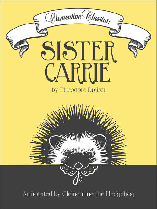 Book cover of Clementine Classics: Sister Carrie by Theodore Dreiser