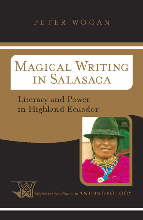 Book cover of Magical Writing in Salasaca: Literacy and Power in Highland Ecuador