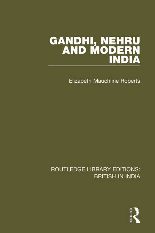 Cover image of Gandhi, Nehru and Modern India