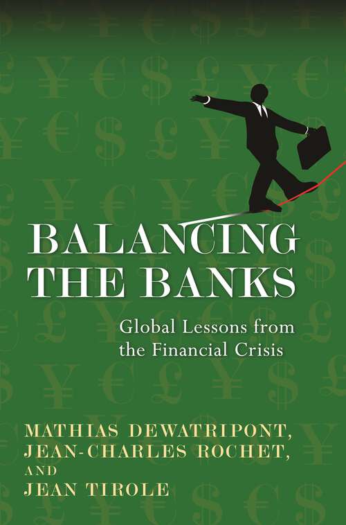 Book cover of Balancing the Banks: Global Lessons from the Financial Crisis