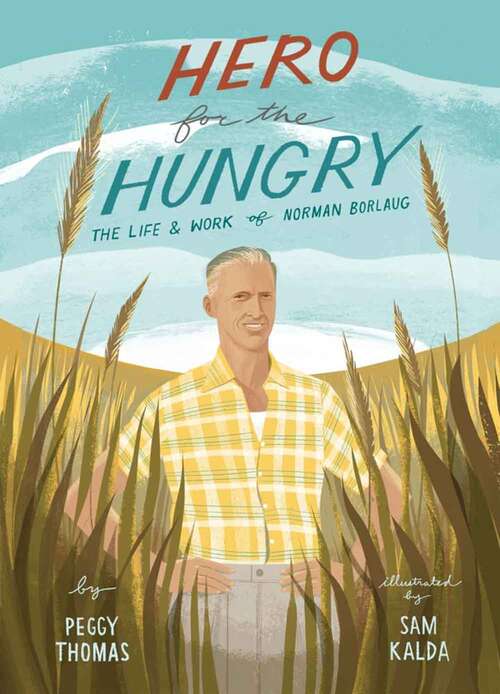 Book cover of Hero For The Hungry: The Life And Work Of Norman Borlaug