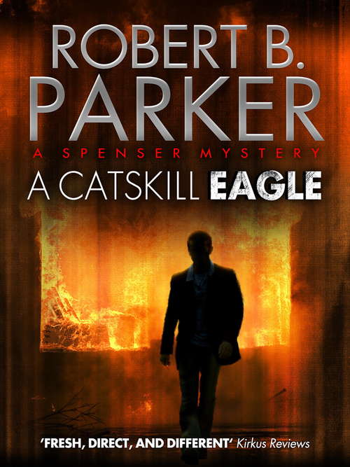 Book cover of A Catskill Eagle (A Spenser Mystery) (The Spenser Series #52)