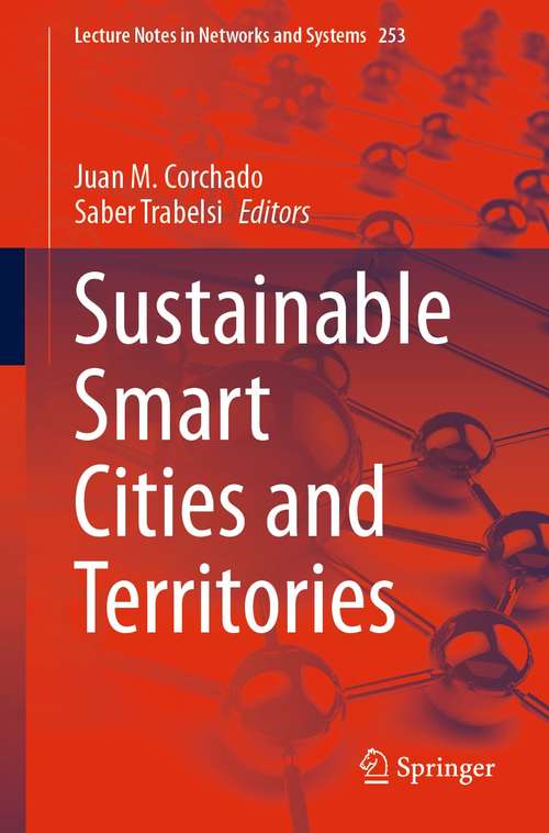 Sustainable Smart Cities and Territories (Lecture Notes in Networks and Systems #253)