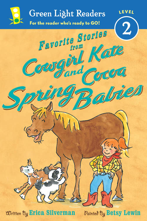 Book cover of Favorite Stories from Cowgirl Kate and Cocoa: Spring Babies (Green Light Readers Level 2)