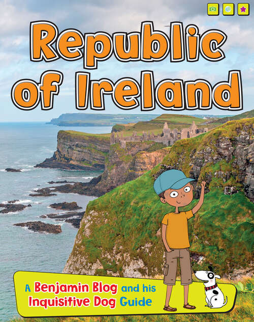 Book cover of Republic of Ireland: A Benjamin Blog And His Inquisitive Dog Guide (Country Guides, With Benjamin Blog And His Inquisitive Dog Ser.)