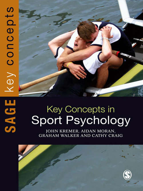 Key Concepts in Sport Psychology (SAGE Key Concepts series)