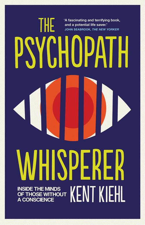 Book cover of The Psychopath Whisperer: Inside the Minds of Those Without a Conscience