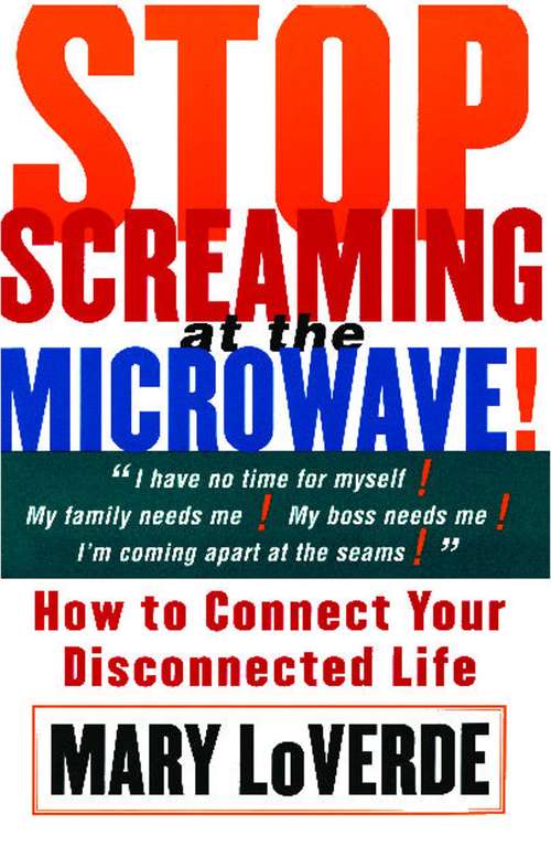 Book cover of Stop Screaming At The Microwave