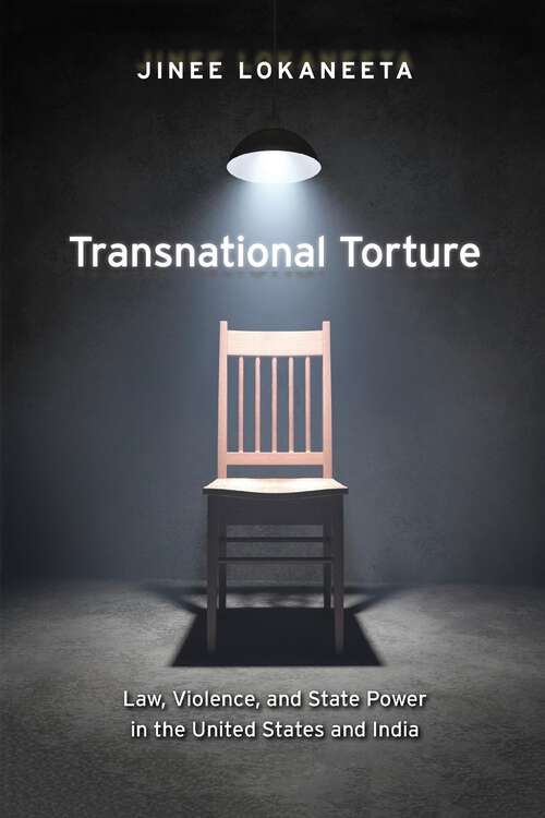 Book cover of Transnational Torture: Law, Violence, and State Power in the United States and India