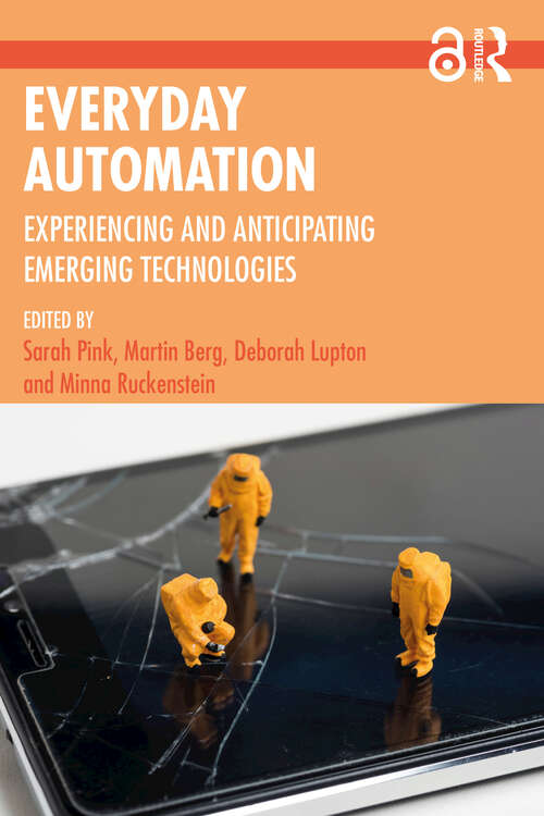 Book cover of Everyday Automation: Experiencing and Anticipating Emerging Technologies