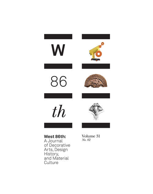 Book cover of West 86th: A Journal of Decorative Arts, Design History, and Material Culture, volume 31 number 2 (Fall-Winter 2024)