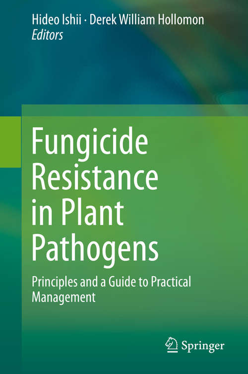 Book cover of Fungicide Resistance in Plant Pathogens