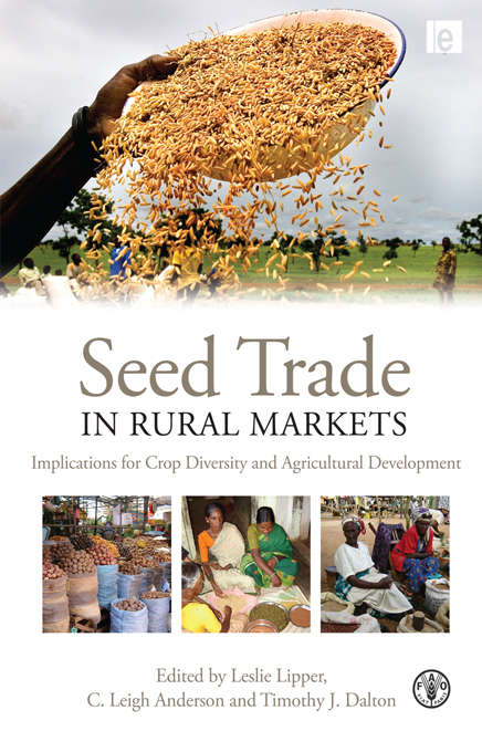 Seed Trade in Rural Markets: Implications for Crop Diversity and Agricultural Development