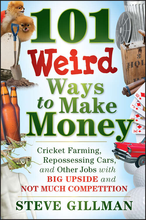 Book cover of 101 Weird Ways to Make Money