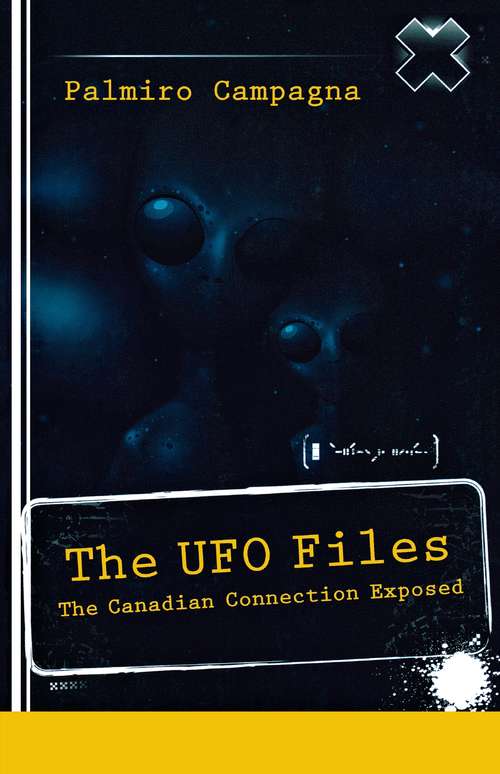 Book cover of The UFO Files: The Canadian Connection Exposed
