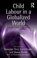 Child Labour in a Globalized World: A Legal Analysis of ILO Action