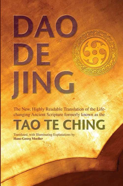 Book cover of Daodejing: The New, Highly Readable Translation of the Life-Changing Ancient Scripture Formerly Known as the Tao Te Ching