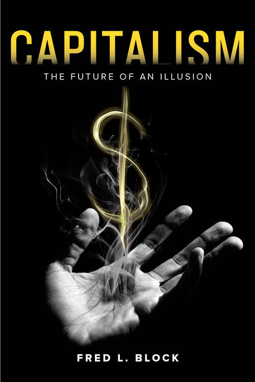 Book cover of Capitalism: The Future of an Illusion