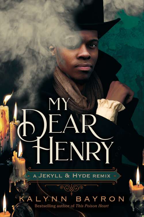 Book cover of My Dear Henry: A Jekyll & Hyde Remix (Remixed Classics #6)