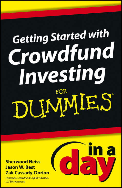 Getting Started with Crowdfund Investing In a Day For Dummies (In A Day For Dummies #54)