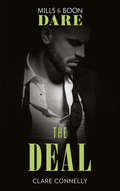 The Deal: The Deal (the Billionaires Club) / Turn Me On (The\billionaires Club Ser. #Book 4)
