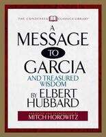 Book cover of A Message to Garcia: And Treasured Wisdom