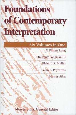 Foundations of Contemporary Interpretation: Six Volumes In One