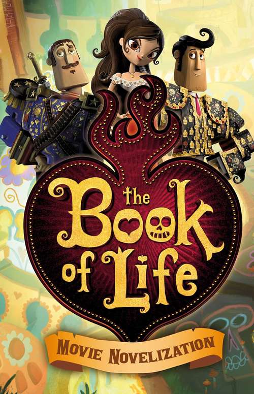 Book cover of The Book of Life Movie Novelization
