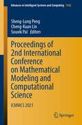 Proceedings of 2nd International Conference on Mathematical Modeling and Computational Science: ICMMCS 2021 (Advances in Intelligent Systems and Computing #1422)