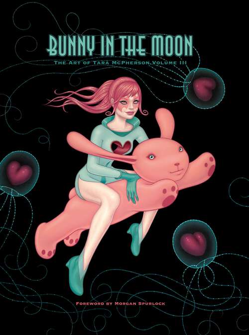 Bunny in the Moon: The Art of Tara McPherson vol. 3