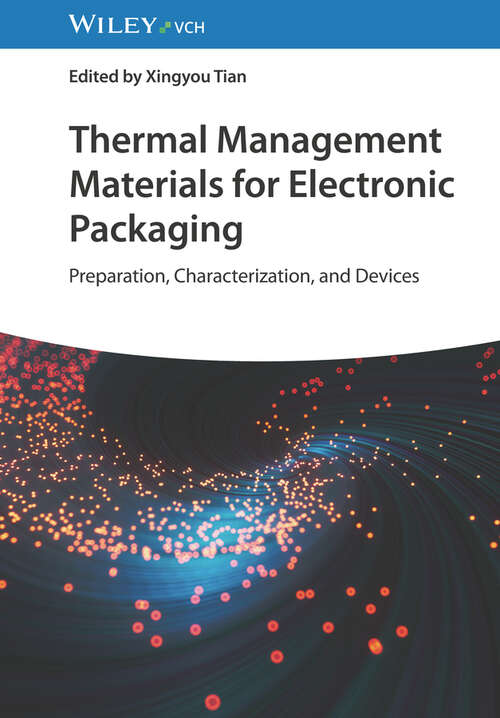 Book cover of Thermal Management Materials for Electronic Packaging: Preparation, Characterization, and Devices