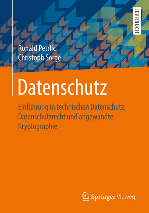 Book cover of Datenschutz: Einführung in technischen Datenschutz, Datenschutzrecht und angewandte Kryptographie